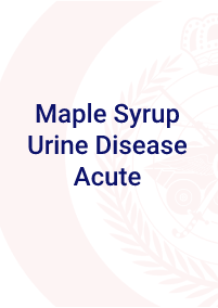 Maple Syrup Urine Disease
